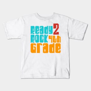 Ready to rock 4th grade Kids T-Shirt